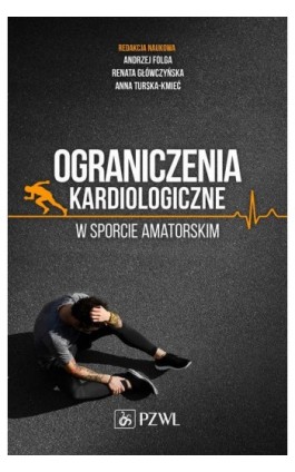 Ograniczenia kardiologiczne w sporcie amatorskim - Andrzej Folga - Ebook - 978-83-200-6207-6
