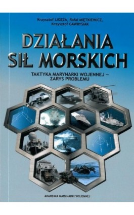 Działania sił morskich - Krzysztof Ligęza - Ebook - 978-83-957735-6-3