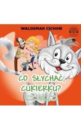 Co słychać, Cukierku? - Waldemar Cichoń - Audiobook - 9788366155879
