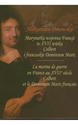 Marynarka wojenna Francji w XVII wieku - Aleksandra Dmowska - Ebook - 978-83-7545-278-5