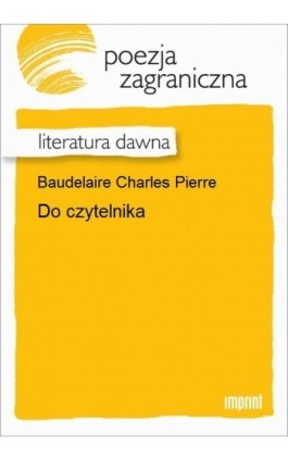 Do czytelnika - Charles Baudelaire - Ebook - 978-83-270-3025-2