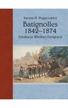 Batignolles 1842-1874 - Iwona H. Pugacewicz - Ebook - 978-83-7545-739-1