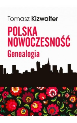 Polska nowoczesność - Tomasz Kizwalter - Ebook - 978-83-235-4634-4