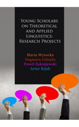 Young Scholars on Theoretical and Applied Linguistics: Research Projects - Ebook - 978-83-65682-46-8