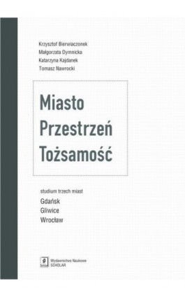 Miasto Przestrzeń Tożsamość - Krzysztof Bierwiaczonek - Ebook - 978-83-7383-891-8