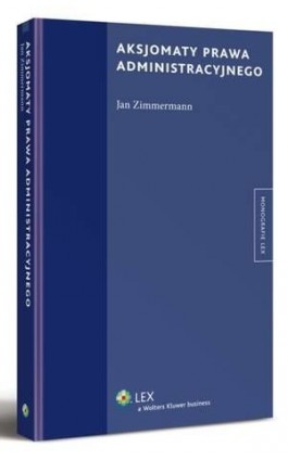 Aksjomaty prawa administracyjnego - Jan Zimmermann - Ebook - 978-83-264-6030-2