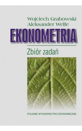 Ekonometria. Zbiór zadań - Wojciech Grabowski - Ebook - 978-83-208-2153-6