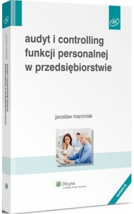 Audyt i controlling funkcji personalnej w przedsiębiorstwie - Jarosław Marciniak - Ebook - 978-83-264-9389-8