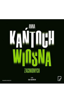 Wiosna zaginionych - Anna Kańtoch - Audiobook - 978-83-66671-36-2