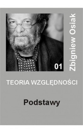 Teoria Względności – Podstawy - Zbigniew Osiak - Ebook - 978-83-272-3800-9