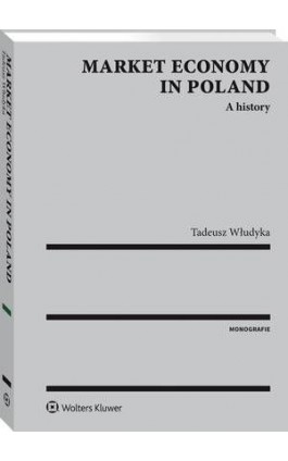 Market economy in Poland. A history - Tadeusz Włudyka - Ebook - 978-83-8092-823-7