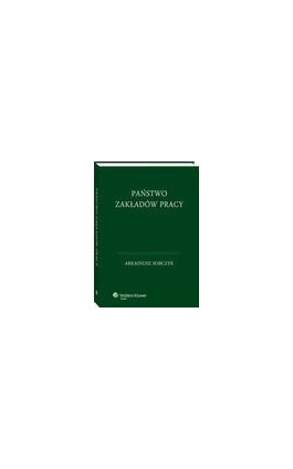 Państwo zakładów pracy - Arkadiusz Sobczyk - Ebook - 978-83-8107-538-1