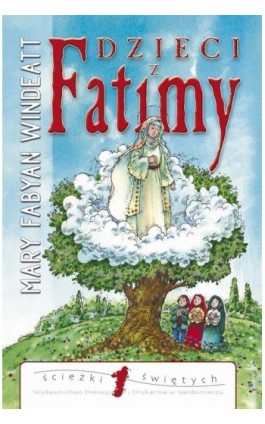 Dzieci z Fatimy - Mary Windeatt-Fabyan - Ebook - 978-83-257-0777-4