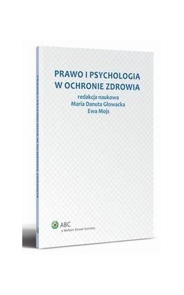 Prawo i psychologia w ochronie zdrowia - Ewa Mojs - Ebook - 978-83-264-5108-9