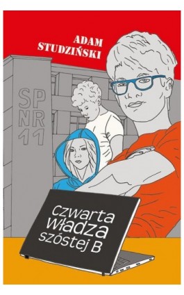 Czwarta władza szóstej B - Adam Studziński - Ebook - 978-83-662-9779-1