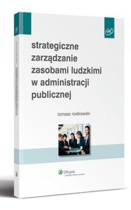 Strategiczne zarządzanie zasobami ludzkimi w administracji publicznej - Tomasz Rostkowski - Ebook - 978-83-264-3611-6