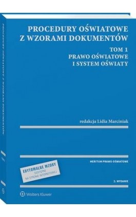 Procedury oświatowe z wzorami dokumentów. Tom 1. Prawo oświatowe i system oświaty - z serii MERITUM - Lidia Marciniak - Ebook - 978-83-8187-191-4