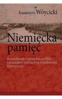Niemiecka pamięć - Kazimierz Wóycicki - Ebook - 978-83-7545-288-4