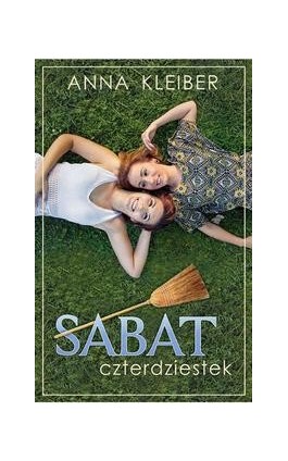 Sabat Czterdziestek - Anna Kleiber - Ebook - 978-83-7551-484-1