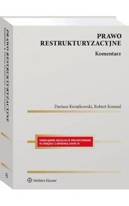 Prawo restrukturyzacyjne. Komentarz - Dariusz Kwiatkowski - Ebook - 978-83-8223-698-9