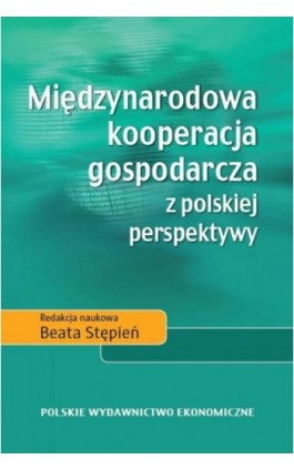 Międzynarodowa kooperacja gospodarcza z polskiej perspektywy - Ebook - 978-83-208-2170-3