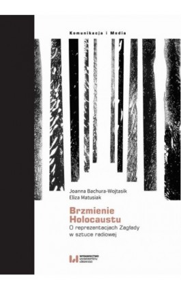 Brzmienie Holocaustu - Joanna Bachura-Wojtasik - Ebook - 978-83-8142-981-8