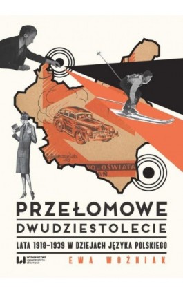 Przełomowe dwudziestolecie - Ewa Woźniak - Ebook - 978-83-8220-232-8