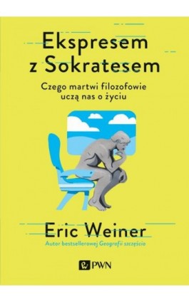 Ekspresem z Sokratesem - Eric Weiner - Ebook - 978-83-01-21519-4