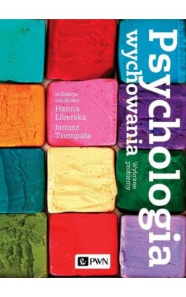 Psychologia wychowania. Wybrane problemy - Hanna Liberska - Ebook - 978-83-01-21496-8