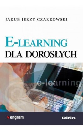 E-learning dla dorosłych - Jakub Jerzy Czarkowski - Ebook - 978-83-7930-134-8