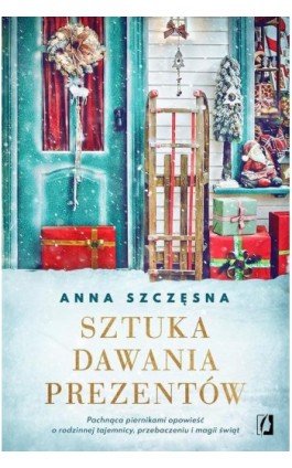 Sztuka dawania prezentów - Anna Szczęsna - Ebook - 978-83-66718-04-3
