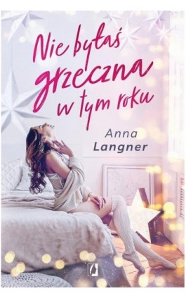 Nie byłaś grzeczna w tym roku - Anna Langner - Ebook - 978-83-66718-13-5