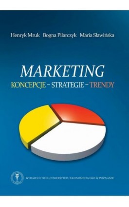 Marketing. Koncepcje, strategie, trendy - Henryk Mruk - Ebook - 978-83-8211-032-6