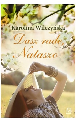 Dasz radę, Nataszo - Karolina Wilczyńska - Ebook - 978-83-7976-360-3