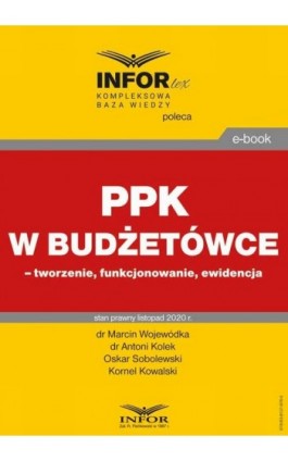 PPK w budżetówce – tworzenie, funkcjonowanie, ewidencja - Marcin Wojewódka - Ebook - 978-83-8137-876-5