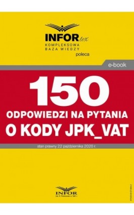 150 odpowiedzi na pytania o kody w JPK_VAT - Praca zbiorowa - Ebook - 978-83-8137-864-2