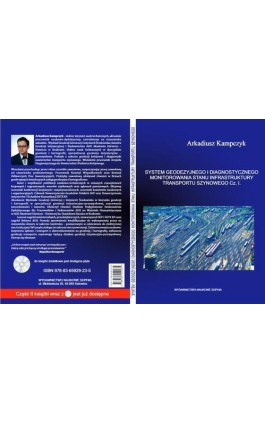 SYSTEM GEODEZYJNEGO I DIAGNOSTYCZNEGO MONITOROWANIA STANU INFRASTRUKTURY TRANSPORTU SZYNOWEGO. Część 1 - Arkadiusz Kampczyk - Ebook - 9788365929235