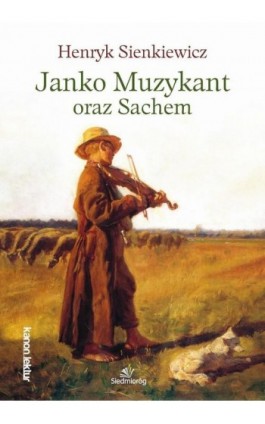 Janko Muzykant oraz Sachem - Henryk Sienkiewicz - Ebook - 978-83-66620-04-9
