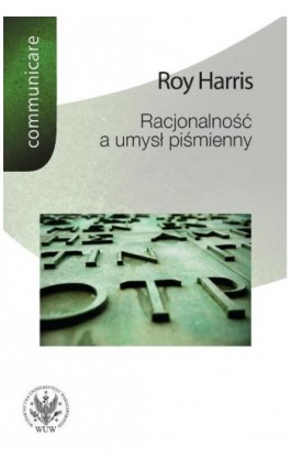 Racjonalność a umysł piśmienny - Roy Harris - Ebook - 978-83-235-1551-7