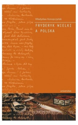 Fryderyk Wielki a Polska - Władysław Konopczyński - Ebook - 978-83-242-1449-5