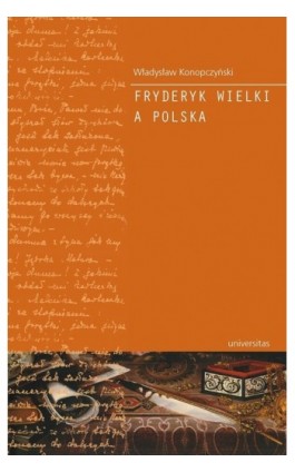 Fryderyk Wielki a Polska - Władysław Konopczyński - Ebook - 978-83-242-1449-5