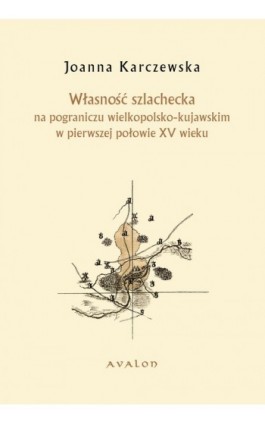 Własność szlachecka - Joanna  Karczewska - Ebook - 978-83-7730-996-4