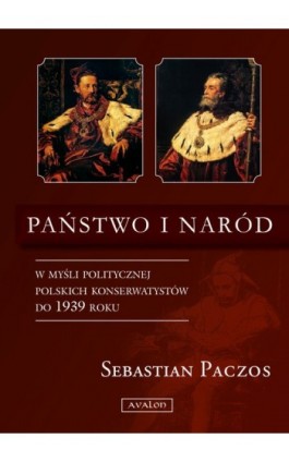 Państwo i naród w myśli politycznej - Sebastian Paczos - Ebook - 978-83-7730-975-9
