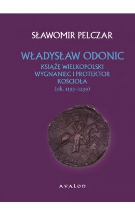 Władysław Odonic - Sławomir Pelczar - Ebook - 978-83-7730-953-7