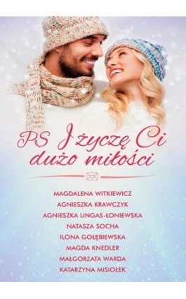 PS I życzę Ci dużo miłości - Antologia - Ebook - 978-83-287-1545-5