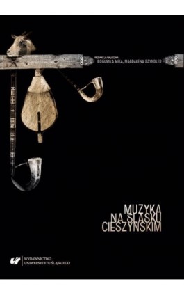 Muzyka na Śląsku Cieszyńskim - Ebook - 978-83-226-3568-1