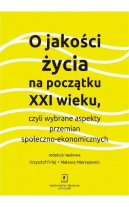 O jakości życia na początku XXI wieku - Krzysztof Firlej - Ebook - 978-83-65390-66-0