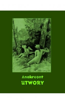 Utwory Anakreonta - Anakreont - Ebook - 978-83-7639-106-9