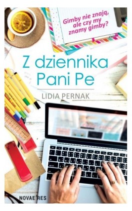 Z dziennika Pani Pe - Lidia Pernak - Ebook - 978-83-8219-120-2