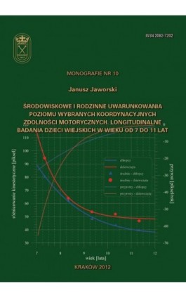 Środowiskowe i rodzinne uwarunkowania poziomu wybranych koordynacyjnych zdolności motorycznych. Longitudinalne badania dzieci wi - Janusz Jaworski - Ebook - 978-83-628-9119-1